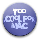 too cool for mac